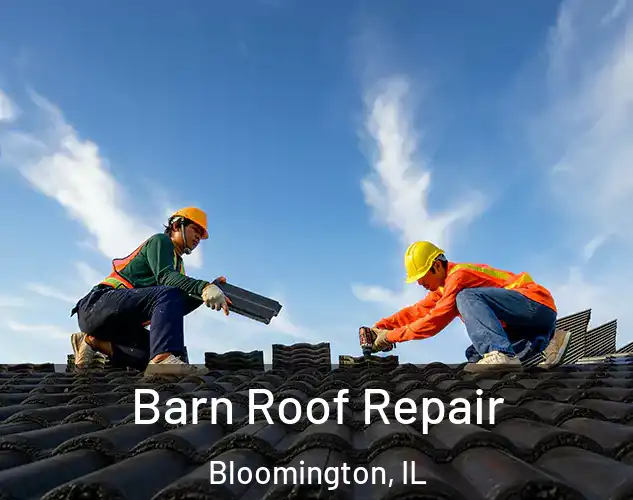  Barn Roof Repair Bloomington, IL