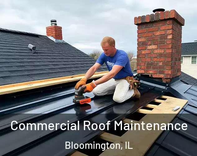  Commercial Roof Maintenance Bloomington, IL