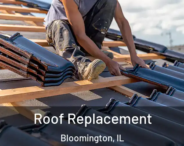  Roof Replacement Bloomington, IL