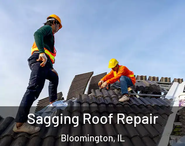  Sagging Roof Repair Bloomington, IL