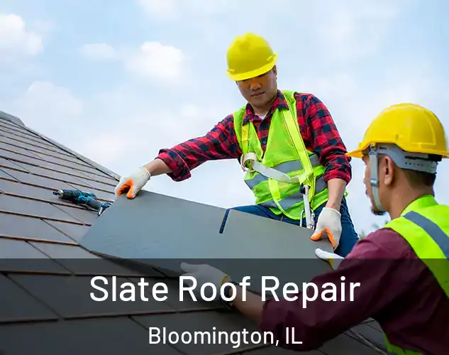  Slate Roof Repair Bloomington, IL