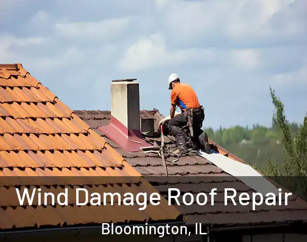  Wind Damage Roof Repair Bloomington, IL